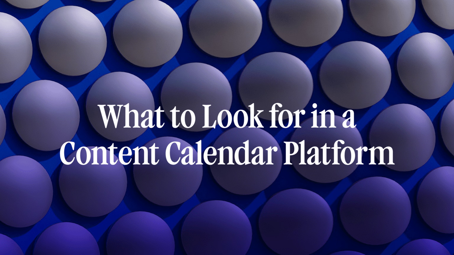 8 Things Best Content Calendar Software Must Have Examples 8 Things Best Content Calendar Software Must Have Examples